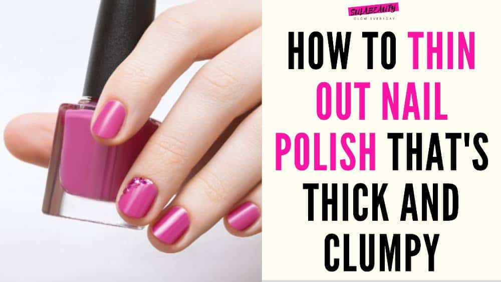 How to Thin gel Nail Polish