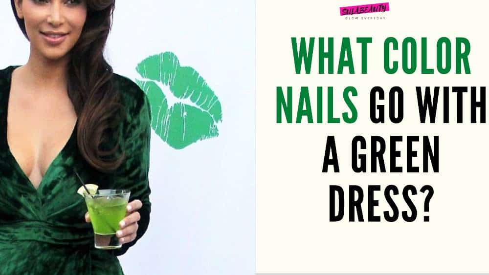What Color Nails Go With A Green Dress?