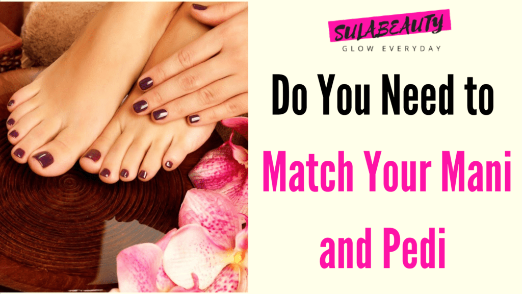 Do You Need to Match Your Mani and Pedi in 2022