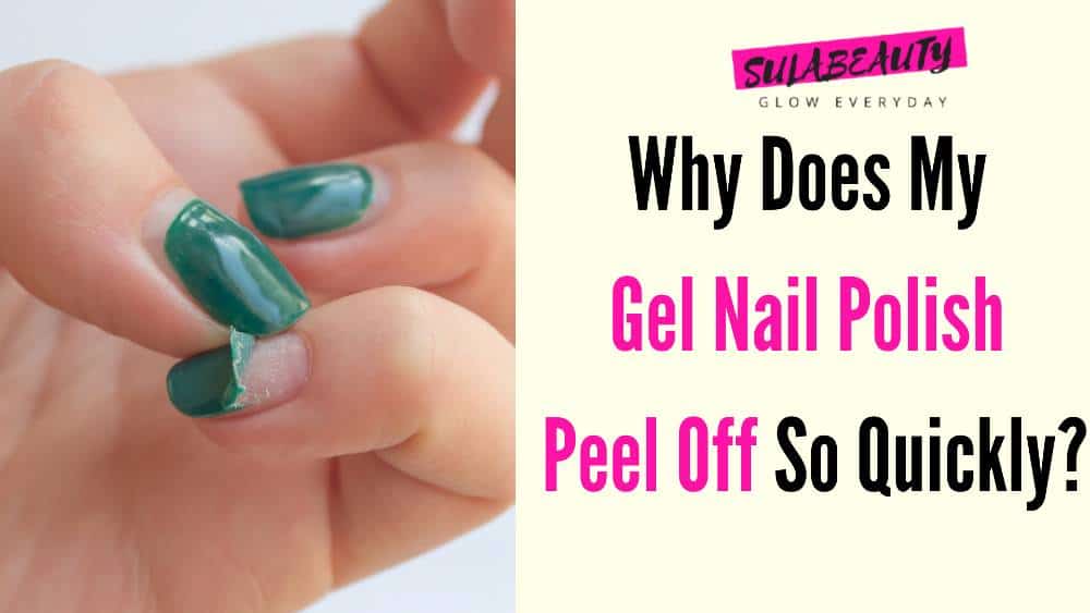 why does gel polish peel off